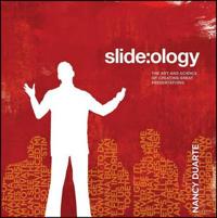 Slide: ology: The Art and Science of Creating Great Presentations