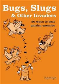 Bugs, Slugs and Other Invaders