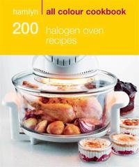 Hamlyn All Colour Cookbook 200 Halogen Oven Recipes