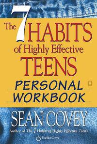 The 7 Habits of Highly Effective Teens: Personal Workbook