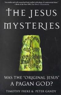 The Jesus Mysteries: Was the 