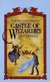 Castle of Wizardry: Book Four of the Belgariad