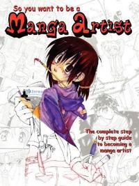 So You Want To Be A Manga Artist