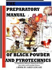 The Preparatory Manual of Black Powder and Pyrotechnics, Version 1.4