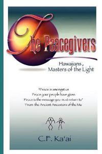 The Peacegivers, Hawaiians, Masters of the Light