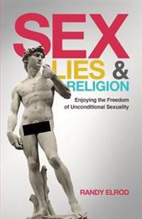 Sex, Lies & Religion