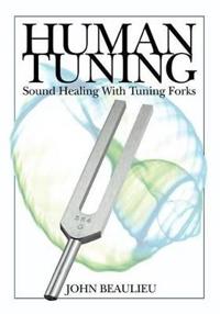 Human Tuning Sound Healing with Tuning Forks