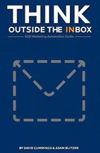 Think Outside the Inbox: The B2B Marketing Automation Guide