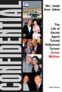 Confidential: The Life of Secret Agent Turned Hollywood Tycoon Arnon Milchan