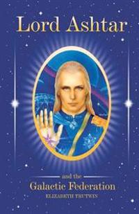 Lord Ashtar and the Galactic Federation