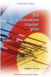 The Innovation Master Plan: The CEO's Guide to Innovation