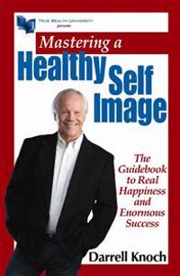 Mastering a Healthy Self Image