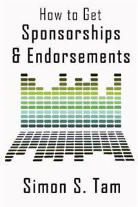 How to Get Sponsorships and Endorsements: Get Funding for Bands, Non-Profits, and More!