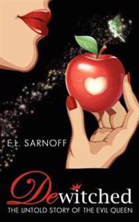 Dewitched: The Untold Story of the Evil Queen