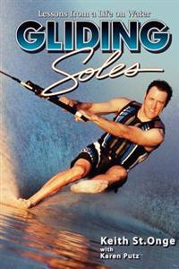 Gliding Soles: Lessons from a Life on Water