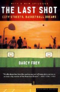 The Last Shot: City Streets, Basketball Dreams