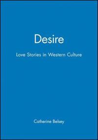 Desire: Love Stories in Western Culture