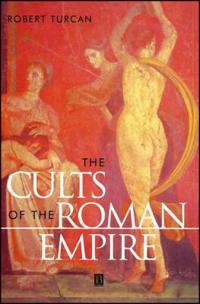 The Cults of the Roman Empire