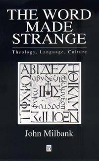 Theology, language and culture - the world made strange
