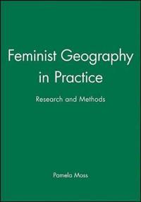 Feminist Geography in Practice