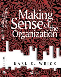 Making Sense of the Organization: An Anthology