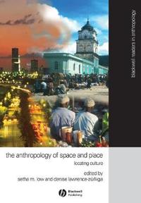 The Anthropology of Space and Place: Locating Culture