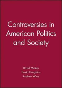 Controversies in American Politics and Societ