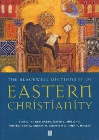 Blackwell dictionary of eastern christianity