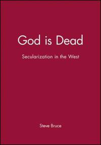 God Is Dead: Secularization in the West