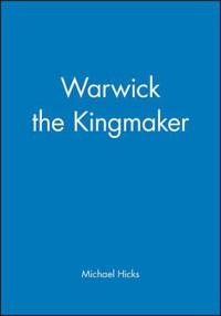 Warwick the Kingmaker