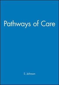 Pathways of Care: Causes and Management