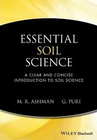 Essential Soil Science: A Clear and Concise Introduction to Soil Science