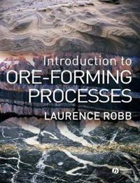Introduction to Ore-Forming Processes: Principles and Practice