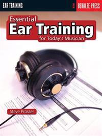 Essential Ear Training for Today's Musician