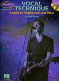 Vocal Technique - a Guide to Finding Your Real Voice