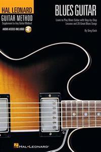 Hal Leonard Guitar Method - Blues Guitar: 6 Inch. X 9 Inch. Edition [With CD]
