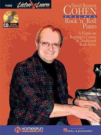 David Bennett Cohen Teaches Rock'n'roll Piano: A Hands-On Beginner's Course in Traditional Rock Styles