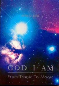 God I Am: From Tragic to Magic