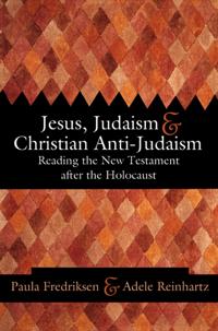 Jesus, Judaism and Christian Anti-Judaism