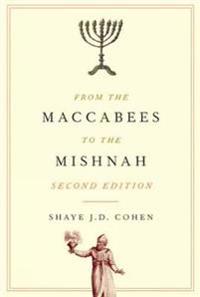 From the Maccabees to the Mishnah