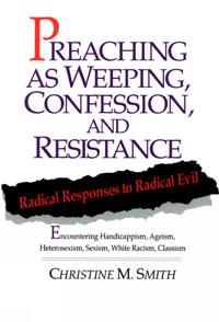Preaching as Weeping, Confession and Resistance