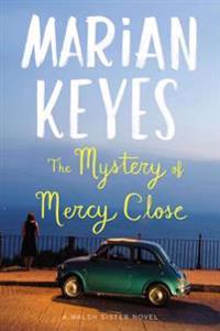 The Mystery of Mercy Close: A Walsh Sister Novel