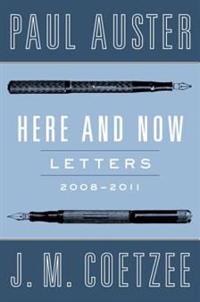Here and Now: Letters 2008-2011