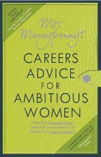 Mrs Moneypenny's Career Advice for Ambitious Women