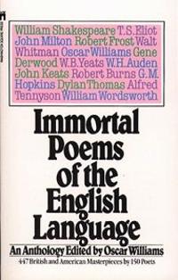Immortal Poems of the English Language: An Anthology