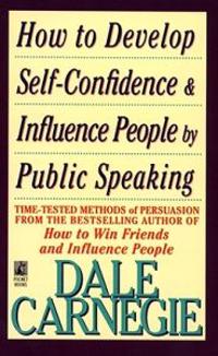 How to Develop Self-Confidence and Influence People by Public Speaking