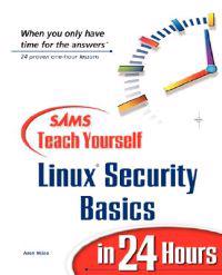 Sams Teach Yourself Linux Security Basics in 24 Hours