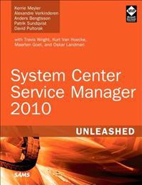 System Center Service Manager 2010 Unleashed