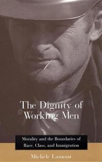 The Dignity of Working Men