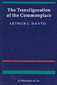 The Transfiguration of the Commonplace
